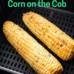 Air Fryer Corn on The Cob